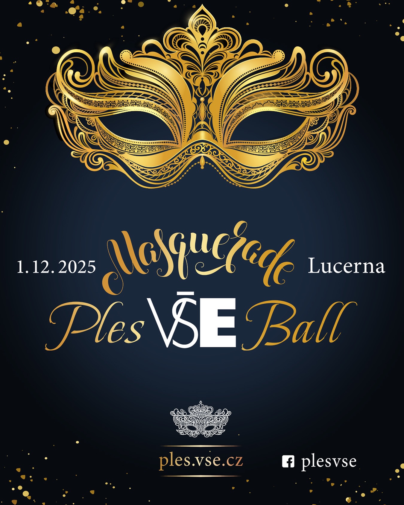 🇨🇿 Jeden z největších plesů v Evropě se blíží!🥳

Ples VŠE má tradici již od roku 2010 a každoročně se ho účastní více jak 3 500 hostů.

Tématem pro letošní ročník je Masquerade Ball.🤩

Ples VŠE se uskuteční 1. prosince 2025 od 19 hodin v Paláci Lucerna.💃🕺

🎫 Vstupenky na celou akci budou v prodeji pouze jeden týden!

Prodej vstupenek bude probíhat
18. - 21. 11. 9:00-16:30 (Žižkov)
19. 11. 9:00-13:30 (Jižní Město)

Vstupenky GOLD budou k zakoupení pouze online (bude upřesněno po spuštění prodeje).

Vkročte do světa, kde se realita mísí s tajemstvím skrytých identit. Atmosféra masek a elegance vytvoří kouzelný večer plný tance, hudby a překvapení. 🎭✨

Více informací na ples.vse.cz 👈🏻

🇬🇧 One of the biggest balls in Europe is approaching! 🥳

The VŠE Ball has been a tradition since 2010, attracting over 3,500 guests every year.

This year’s theme is Masquerade Ball. 🤩

The VŠE Ball will take place on 1 December 2025 from 7 p.m. at Lucerna Palace. 💃🕺

🎫 Tickets for the entire event will be on sale for one week only!

Ticket sales:
18–21 November, 9:00–16:30 (Žižkov)
19 November, 9:00–13:30 (Jižní Město)

GOLD tickets will be available for purchase online only (details will be announced after ticket sales open).

Step into a world where reality blends with the mystery of hidden identities. The atmosphere of masks and elegance will create a magical evening full of dance, music, and surprises. 🎭✨

More information can be found on the website ples.vse.cz 👈🏻